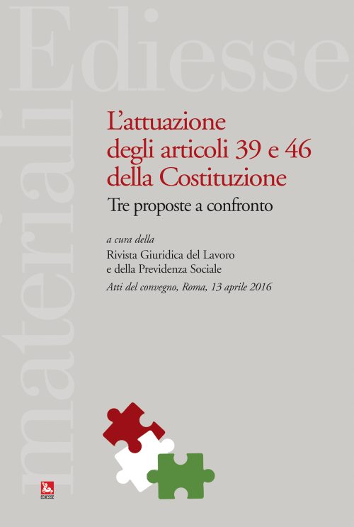 L'attuazione degli articoli 39 e 46 della Costituzione