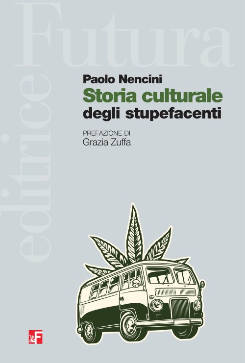 Storia culturale degli stupefacenti [EBOOK]