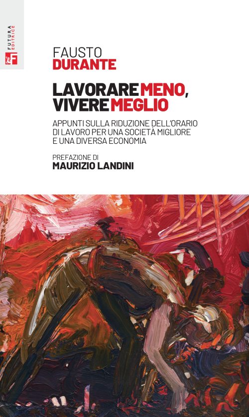 Lavorare meno, vivere meglio [EBOOK]