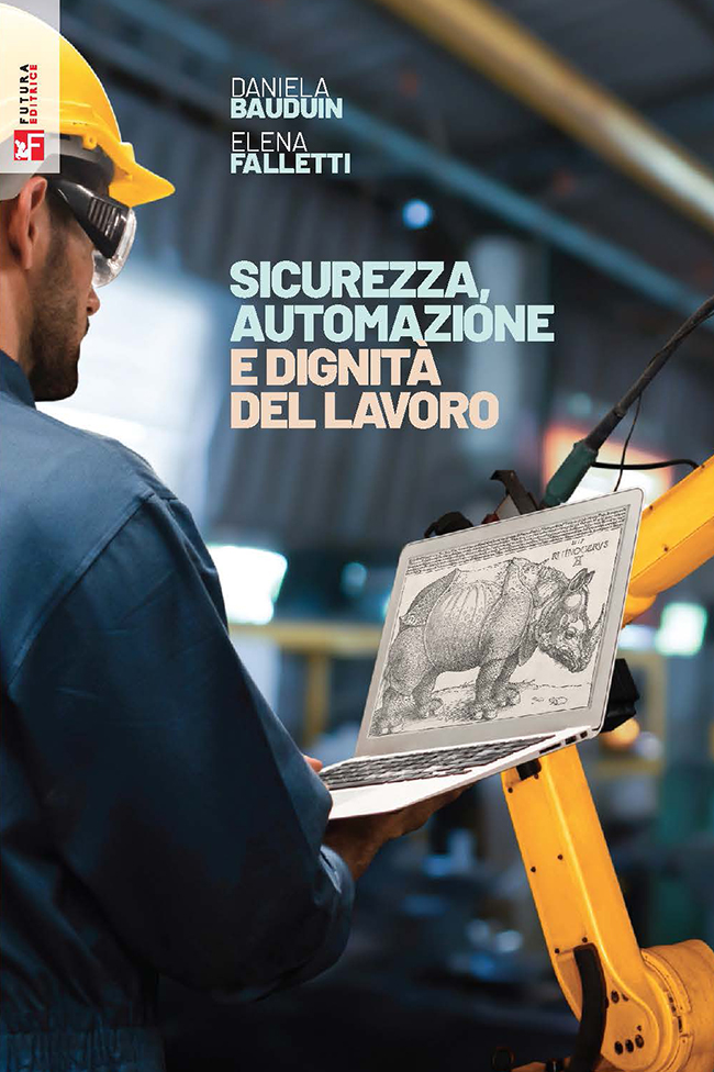 Sicurezza, automazione e dignità del lavoro