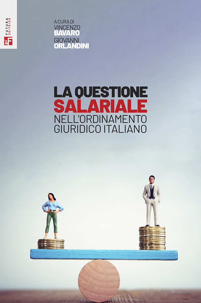 LA QUESTIONE SALARIALE DELL’ORDINAMENTO GIURIDICO ITALIANO