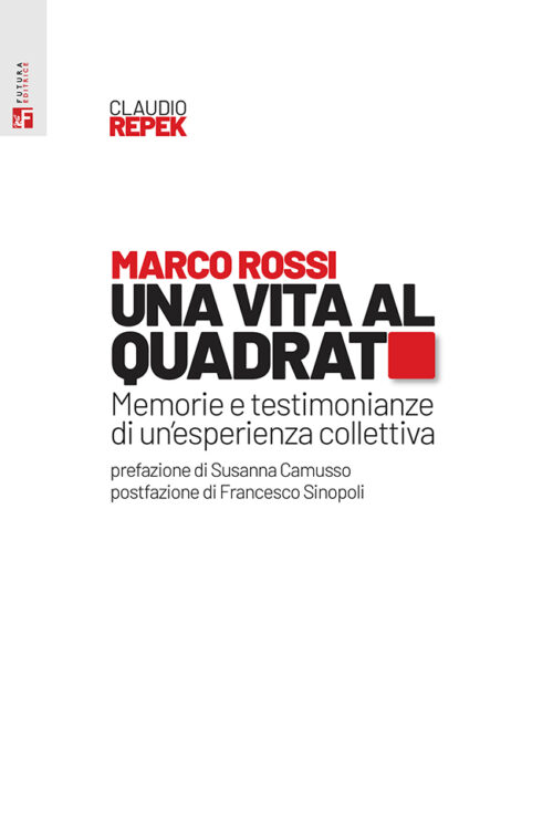 Marco Rossi. Una vita al quadrato