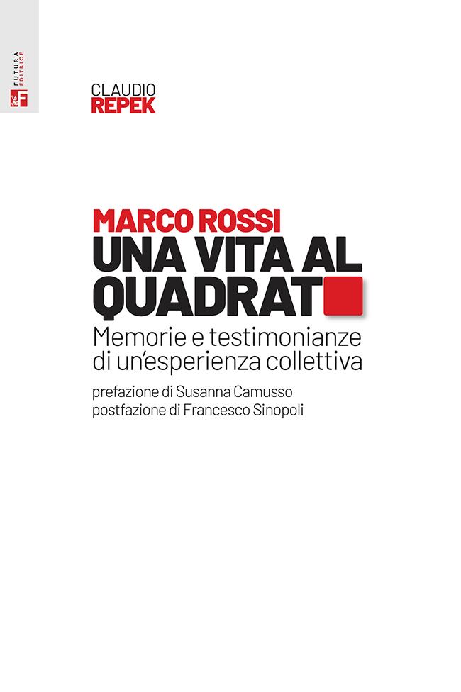 Marco Rossi. Una vita al quadrato